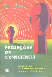 LIVRO "Projeção da Consciencia" WALDO VIEIRA